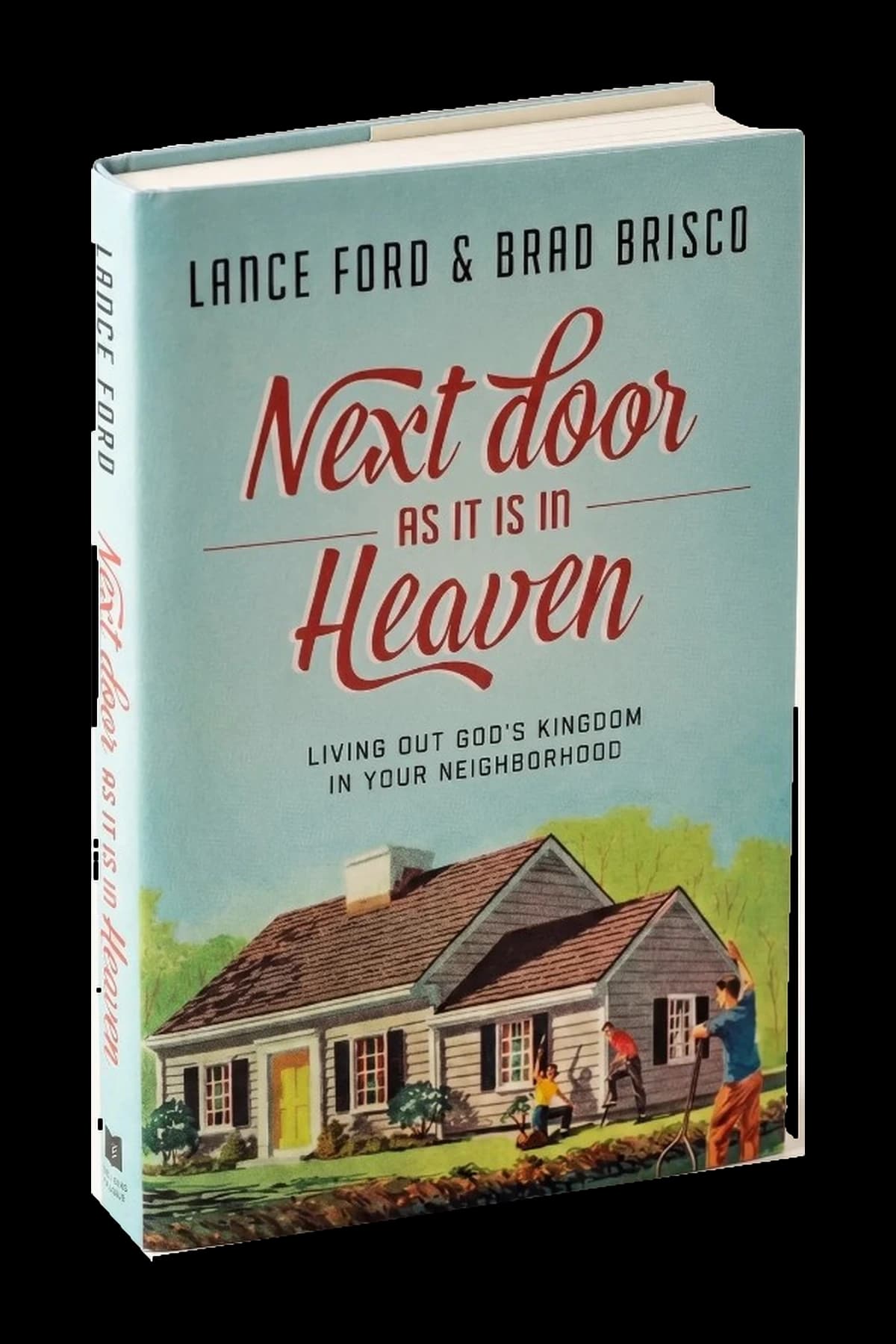 Next Door as It Is in Heaven