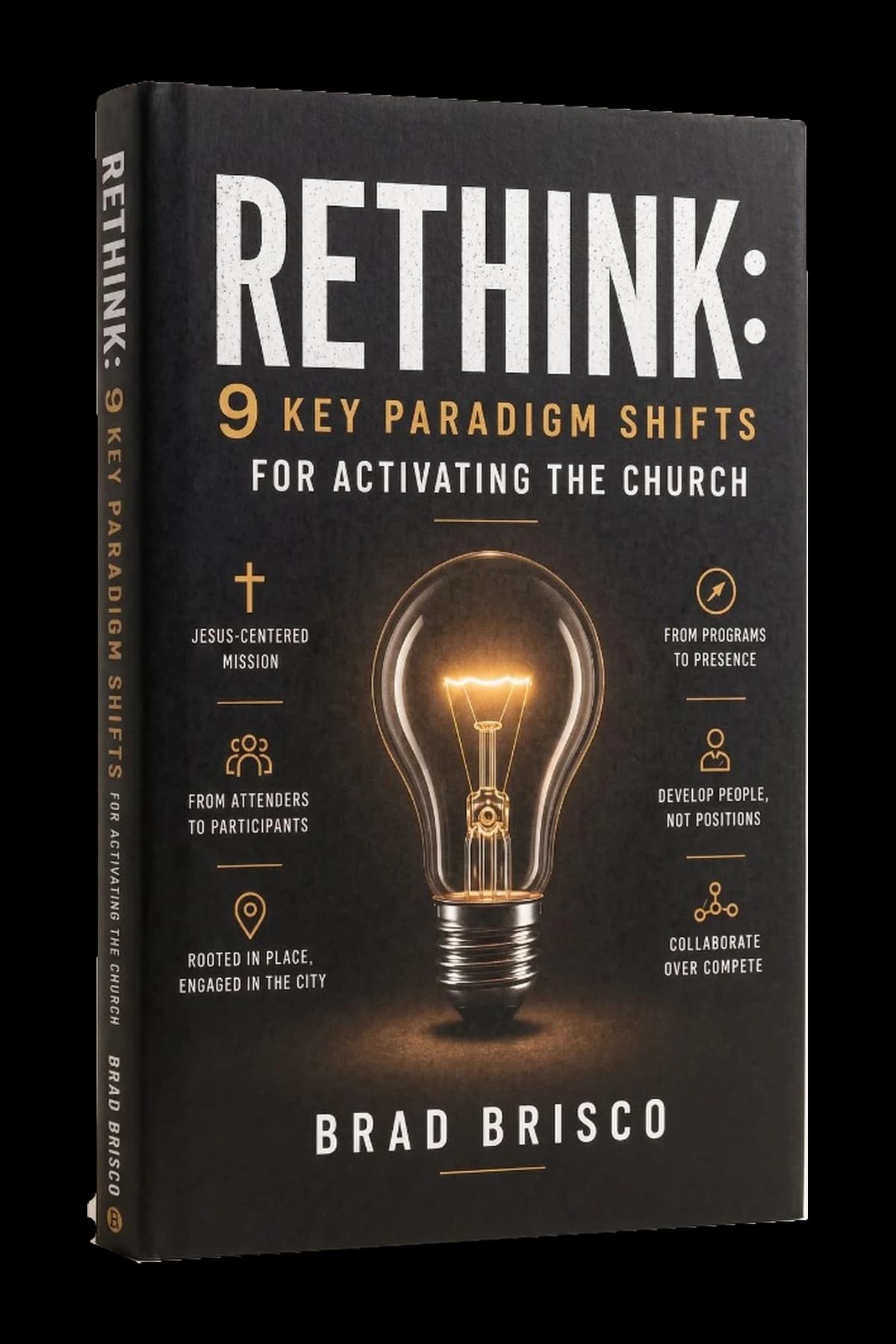 ReThink: 9 Paradigm Shifts for Activating the Church